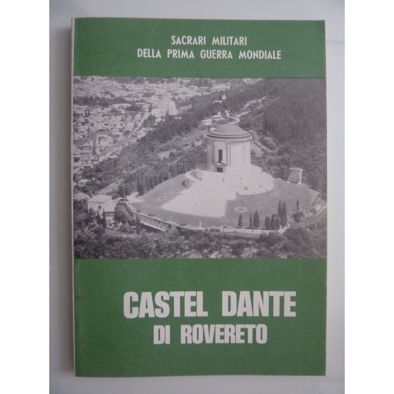 Sacrari Militari della Prima Guerra Mondiale CASTEL DANTE  DI ROVERETO