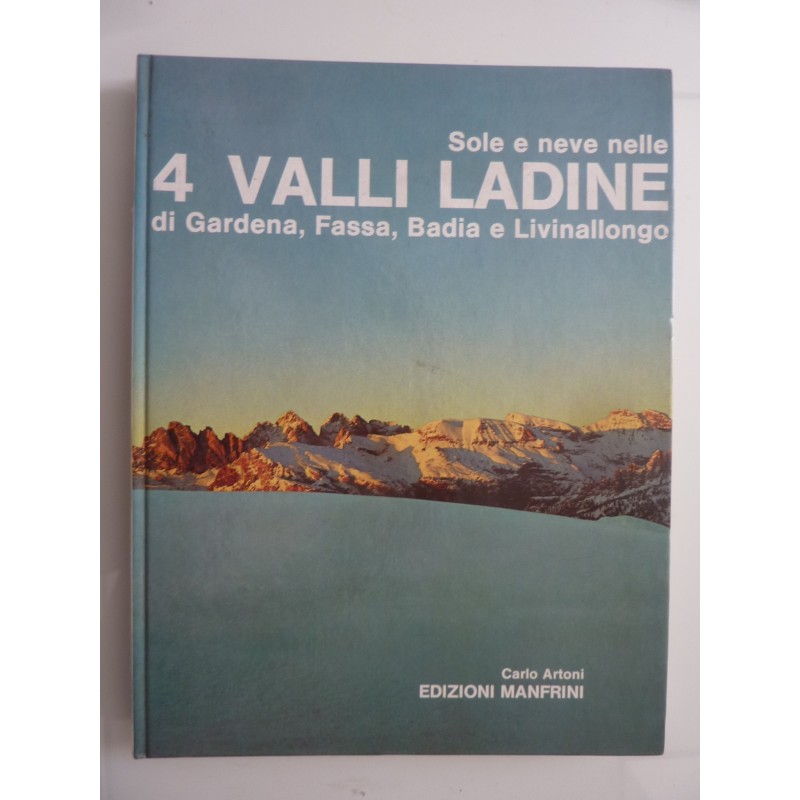 SOLE E NEVE NELLE 4 VALLI LADINE, DI GARDENA, FASSA, BADIA E LIVINALLONGO