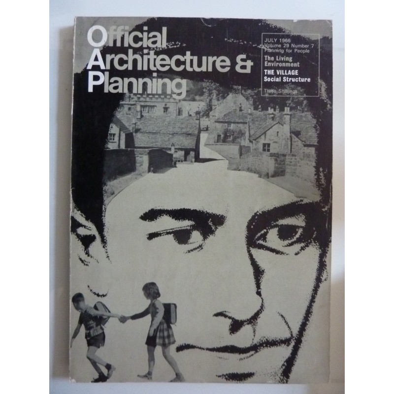 OFFICIAL ARCHITECTURE & PLANNING Volume 29 Number 7 July 1966 THE VILLAGE Social Structure