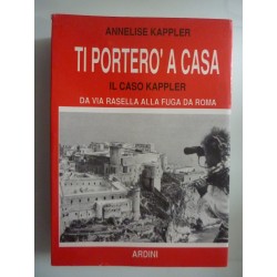 TI PORTERO' A CASA IL CASO KAPPLER DA VIA RASELLA ALLA FUGA DA ROMA