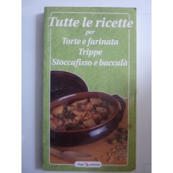 TUTTE LE RICETTE Per Torte e Farinata, Trippe, Stoccafisso e Baccalà