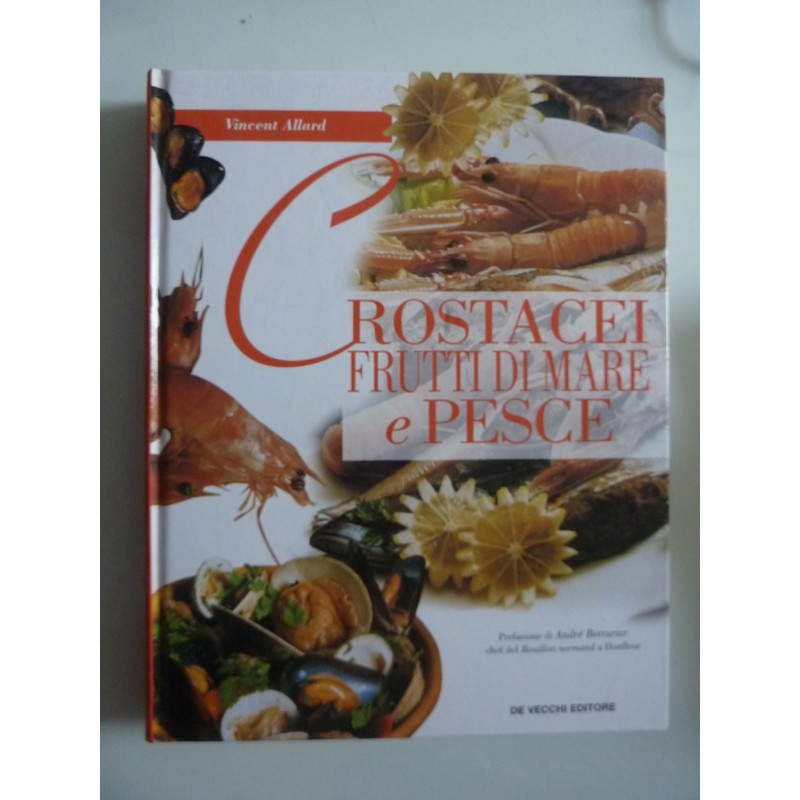 CROSTACEI, FRUTTI DI MARE E PESCE