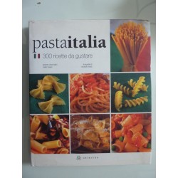 PASTAITALIA 300 RICETTE DA GUSTARE