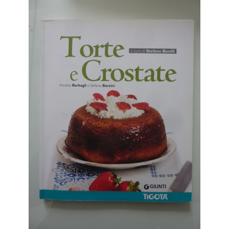 TORTE E CROSTATE A cura di Sergio Bonilli