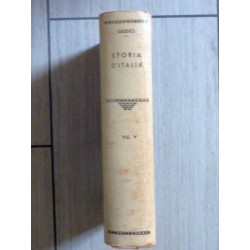 STORIA D'ITALIA  DALLA FONDAZIONE DI ROMA AI GIORNI NOSTRI Volume V  - IL REGNO D'ITALIA