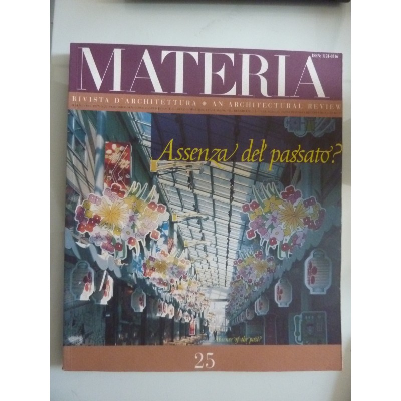 MATERIA Rivista d'Architettura 2° Quadrimestre 1997 n. 25 ASSENZA DEL PASSATO?