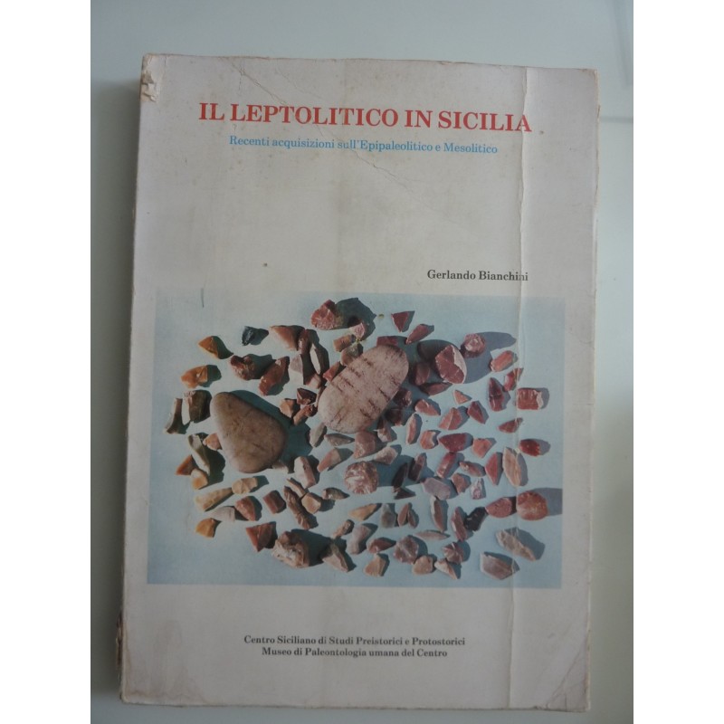 IL LEPTOLITICO IN SICILIA Recenti acquisizioni sull'Epipaleolitico e Mesolitico - Centro Siciliano di Studi Preistorici e Protos