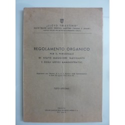 LLOYD TRIESTINO ( FLOTTE RIUNITE LLYOD TRIESTINO, MARITTIMA ITALIANA E SITMAR ) REGOLAMENTO ORGANICO PER IL PERSONALE DI STATO M