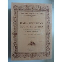 Collana di Saggi e Testi ITALIA LINGUISTICA NUOVA ED ANTICA STUDI LINGUISTICI IN MEMORIA DI ORONZO PARLANGELI Vol. I - II