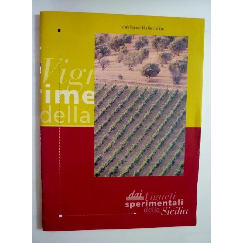 Istituto Regionale della Vite e del Vino DAI VIGNETI SPERIMENTALI DELLA SICILIA