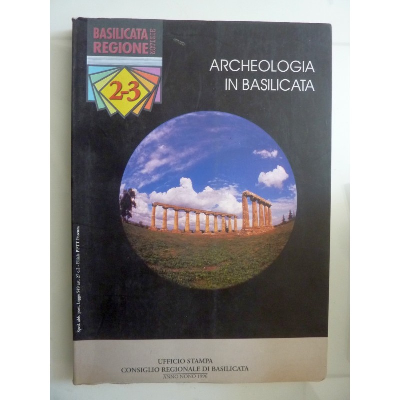 Regione Basillicata Notizie 2 - 3 ARCHEOLOGIA IN BASILICATA Anno Nono 1996