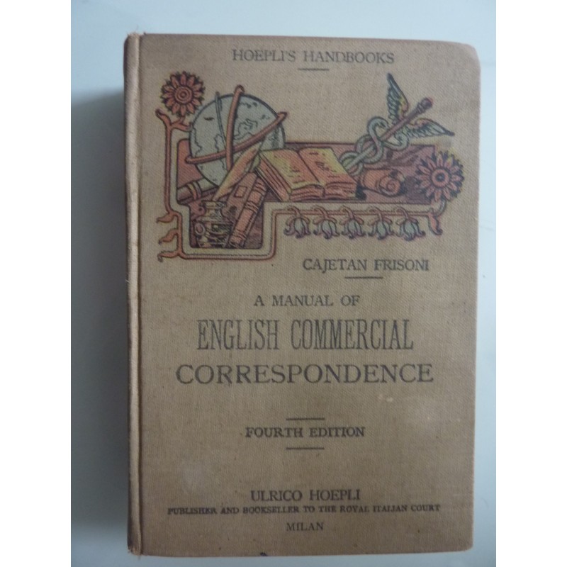 A MANUAL OF ENGLISH COMMERCIAL CORRESPONDENCE Fourth Edition carefully revised