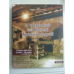 I Protagonisti dei Distretti Turistici Integrati "Il Mulino della Porta di Sotto"  - Mondaino. Il formaggio di fossa. Prefazione