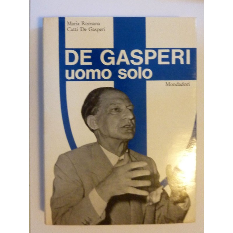 DE GASPERI UOMO SOLO