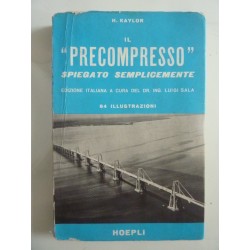 IL "PRECOMPRESSO" SPIEGATO SEMPLICEMENTE Edizione italiana a cura del Dr. Ing. LUIGI SALA Presentazione del Prof. Riccardo Moran