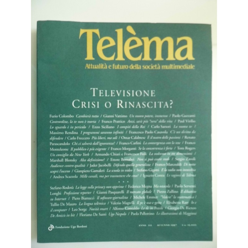 TELEMA  Attualità e futuro della società multimediale Anno III Autunno 1997 TELEVISIONE CRISI O RINASCITA ?