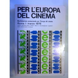PER L'EUROPA DEL CINEMA Manifestazione promozionale per l'Europa del Cinema, Roma 1 Marzo 1976