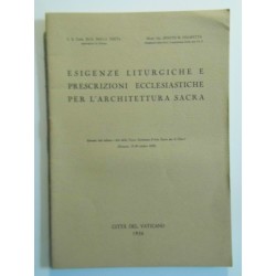 ESIGENZE LITURGICHE E PRESCRIZIONI ECCLESIASTICHE PER L'ARCHITETTURA SACRA