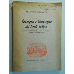 CONSEGNA E RICONSEGNA DEI FONDI RUSTICI ( PRIMO CONTRIBUTO ALLA RACCOLTA DELLE CONSUETUDINI )