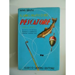 IL LIBRO PRATICO DEL PESCATORE ALL' AMO Quinta Edizione Riveduta e Aumetata