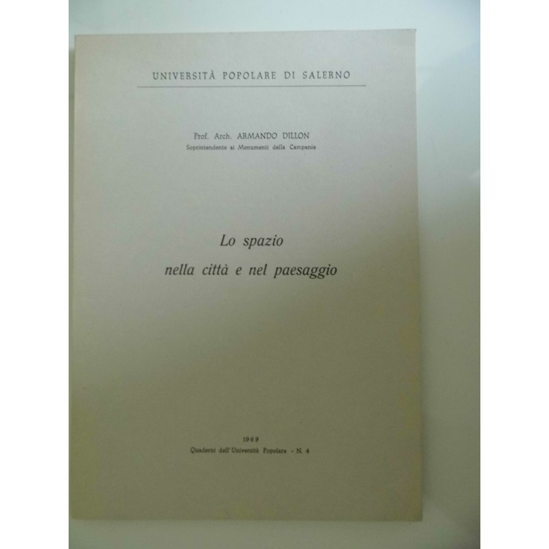 UNIVERSITA' POPOLARE DI SALERNO Lo Spazio nella città e nel paesaggio, Quaderni dell'Università Popolare 1