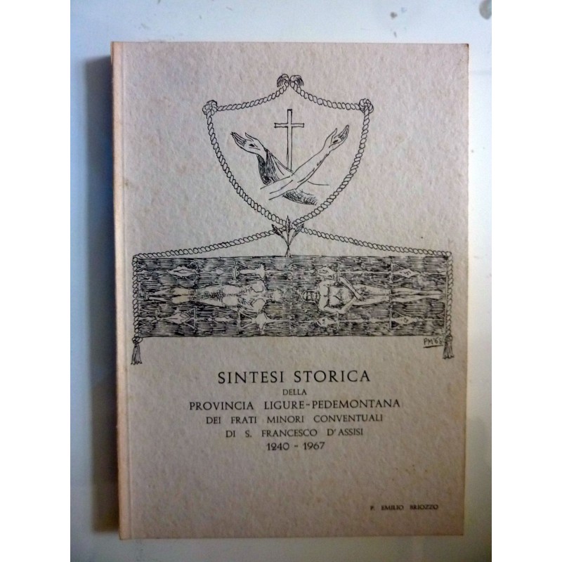 SINTESI STORICA DELLA PROVINCIA LIGURE - PEDEMONTANA DEI FRATI MINORI CONVENTUALI DI S. FRANCESCO D'ASSISI 1240 - 1967