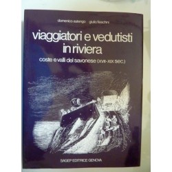 VIAGGIATORI E VEDUTISTI IN RIVIERA Coste e valli del savonese ( XVII - XIX  SEC. )