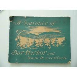 A SOUVENIR OF BAR HARBOUR AND MOUNT DESERT ISLAND