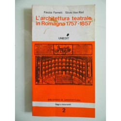 L'ARCHITETTURA TEATRALE IN ROMAGNA 1757 - 1857