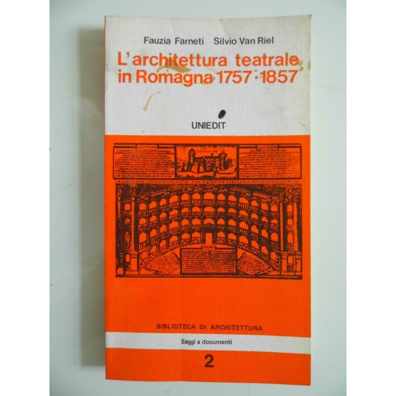 L'ARCHITETTURA TEATRALE IN ROMAGNA 1757 - 1857