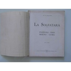 LA SOLFATARA - POZZUOLI, BAIA, MISENO, CUMA