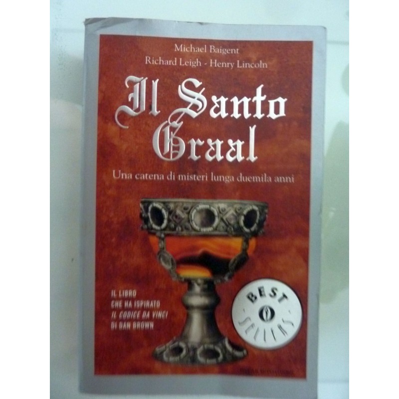 IL SANTO GRAAL Una catena di misteri lunga duemila anni