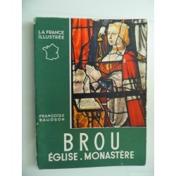 LA FRANCE ILLUSTREE - BROU L'EGLISE ET LE MONASTER