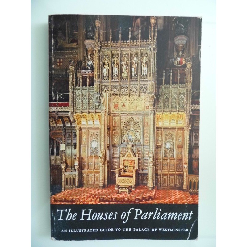 THE HOUSE OF PARLIAMENT An illustrated guide toThe Palace of Westminster