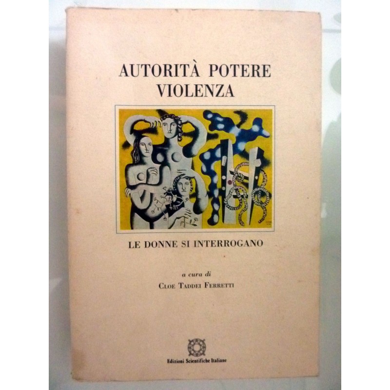 AUTORITA' POTERE VIOLENZA LE DONNE SI INTERROGANO