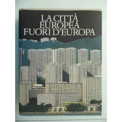 Civitas Europaea LA CITTA' EUROPEA FUORI D'EUROPA