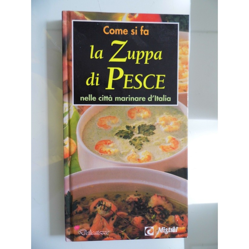 LA ZUPPA DI PESCE nelle città marinare d'Italia