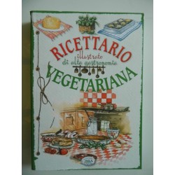 DIZIONARIO ILLUSTRATO DELLA GASTRONOMIA VEGETARIANA