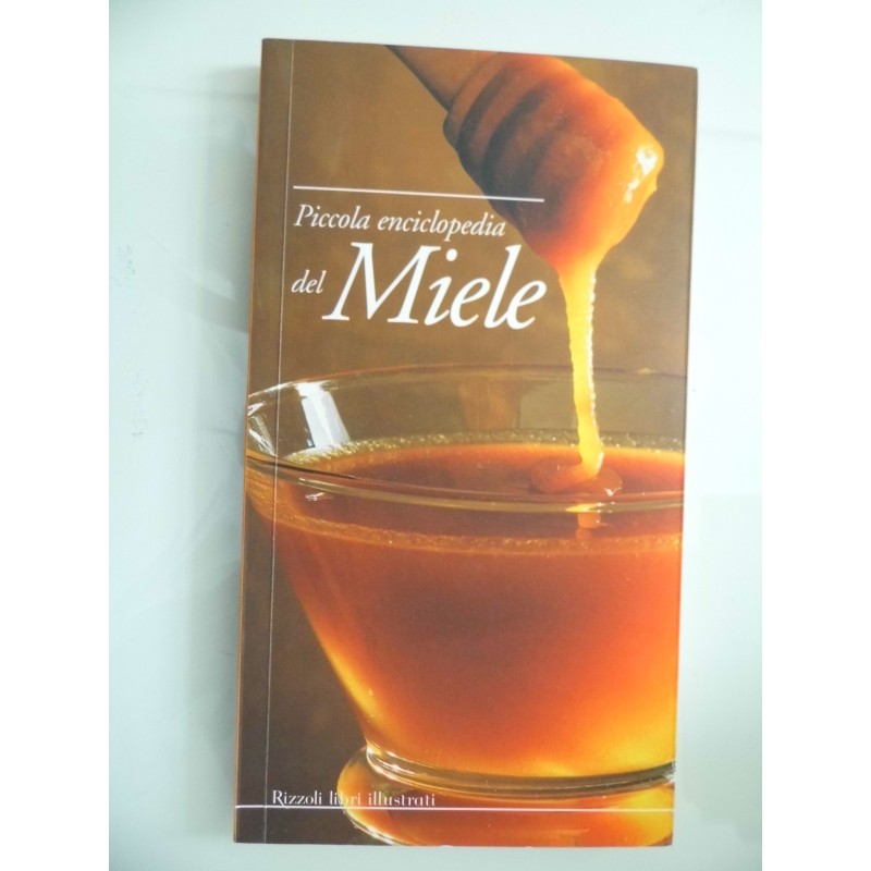 PICCOLA ENCICLOPEDIA DEL MIELE