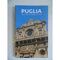 PUGLIA TRA CATTEDRALI CASTELLI E TORRI