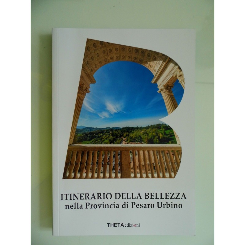 ITINERARIO DELLA BELLEZZA nella Provincia di Pesaro e Urbino