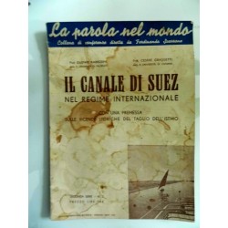 IL CANALE DI SUEZ NEL REGIME INTERNAZIONALE CON UNA PREMESSA SULLE VICENDE STORICHE DEL TAGLIO DELL'ISTMO