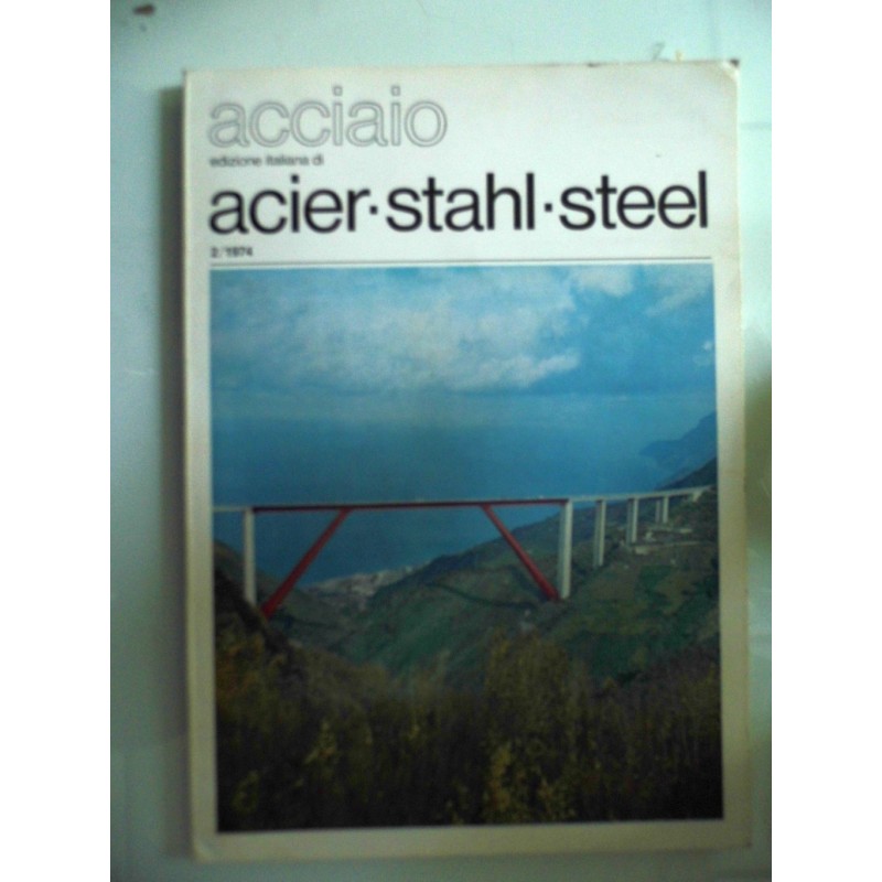 ACCIAIO Edizione italiana di ACIER - STAHL - STEEL 2/1974