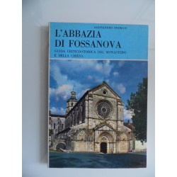 L' ABAZZIA DI FOSSANOVA Guida storico artistica del monastero e della chiesa