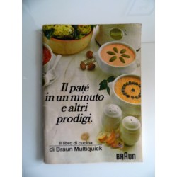 L PATE' IN UN MINUTO E ALTRI PRODIGI il libro di cucina di BRAUN MULTIQUICK