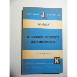 Universale Economica N.° 147  Galilei LE GRANDI SCOPERTE ASTRONOMICHE