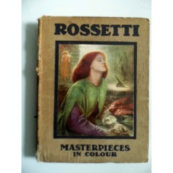 ROSSETTI BY LUCIEN PISSARRO ILLUSTRATED WITH EIGHT REPRODUCTION IN COLOUR