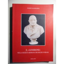 IL "GENERONE" NELLA SOCIETA' ROMANA DEI SECOLI XVIII - XX