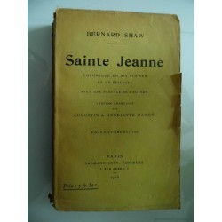 Sainte Jeanne Chronique en six scenes et un epilogue. Vesion francaise par Augustin & Henriette Hamon