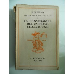 Tre Commedie per I Puritani III LA CONVERSIONE DEL CAPITANO BRASSBOUND Tre Atti